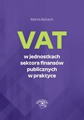Prawo i Podatki: VAT w jednostkach sektora finansów publicznych w praktyce - ebook