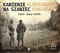 Kamienie na szaniec - audiobook