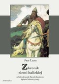 Z kronik Ziemi Halickiej. Obitwie pod Zawichostem. Śpiew  historyczny - ebook