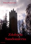 Zdobycie Sandomierza (rok 1809) - ebook