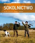 Sokolnictwo. Gatunki, utrzymanie, układanie, polowanie - ebook