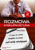 Rozmowa kwalifikacyjna. O czym nie wiedzą kandydaci do pracy, czyli sekrety rekrutujących. Wydanie II rozszerzone - audiobook