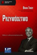 Przywództwo. Biblioteka Sukcesu Briana Tracy - audiobook