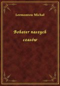 Bohater naszych czasów - ebook