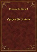 Cyrknickie Jezioro - ebook