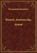 Dzwoń, dzwoneczku, dzwoń - ebook