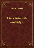 Gdyby kwiateczki wiedziały... - ebook