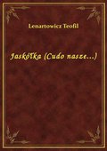 Jaskółka (Cudo nasze...) - ebook