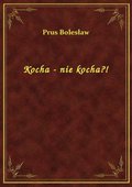 Kocha - nie kocha?! - ebook