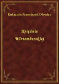 Księżnie Wirtemberskiej - ebook