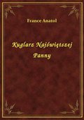 Kuglarz Najświętszej Panny - ebook