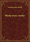 Matko moja, matko! - ebook