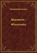 Muzamerit. Wieczornice - ebook