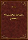 Na szerokim świecie : powieść - ebook