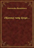 Okiennej ramy krzyż... - ebook