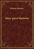 Owoc przed kwiatem - ebook