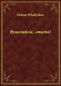 Powstańcie, smutni! - ebook