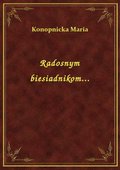 Radosnym biesiadnikom... - ebook