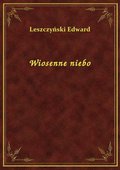 Wiosenne niebo - ebook