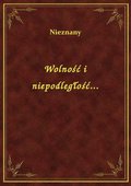 Wolność i niepodległość... - ebook