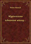 Wypieszczone tchnieniem wiosny... - ebook