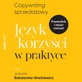 Copywriting sprzedażowy. Język korzyści w praktyce - audiobook