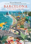 Literatura podróżnicza: Barcelona. W blasku Sagrady, w cieniu palm - ebook