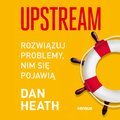 Upstream. Rozwiązuj problemy, nim się pojawią - audiobook