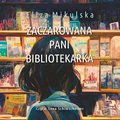 Zaczarowana pani bibliotekarka - audiobook