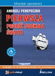 : Pierwsza podróż dookoła świata - audiobook