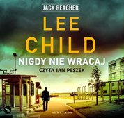 : Jack Reacher. Nigdy nie wracaj - audiobook