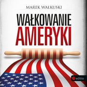 : Wałkowanie Ameryki - audiobook