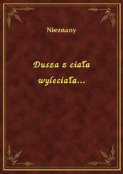 : Dusza z ciała wyleciała... - ebook