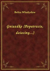 : Gniazdko (Popatrzcie, dzieciny...) - ebook