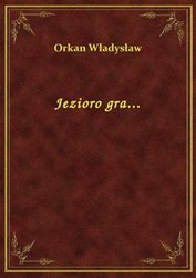 : Jezioro gra... - ebook