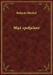 : Mąż spekulant - ebook