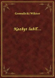 : Nazbyt lubił... - ebook