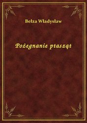 : Pożegnanie ptasząt - ebook