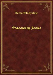 : Pracowity Jezus - ebook