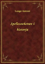 : Społeczeństwo i historja - ebook