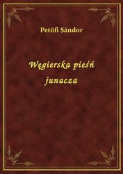 : Węgierska pieśń junacza - ebook